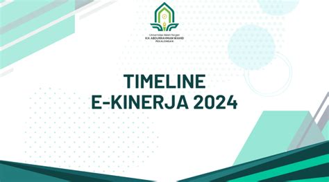 Timeline Pengisian Dan Penilaian E Kinerja Tahun 2024 Kepegawaian Uin