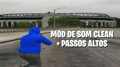 MOD DE SOM CLEAN PASSOS ALTOS FIVEM 2024 YouTube