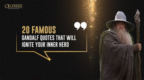 20 Famous Gandalf Quotes That Will Ignite Your Inner Hero