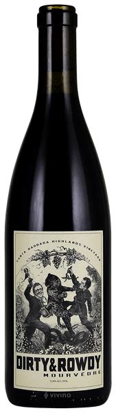 Dirty Rowdy Santa Barbara Highlands Vineyard Mourvedre Vivino Us