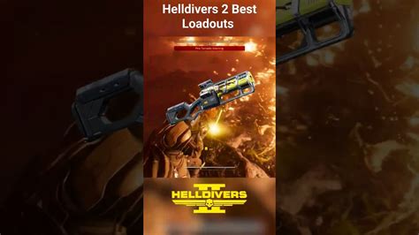 Helldivers Best Loadouts Helldivers Gaming Youtube