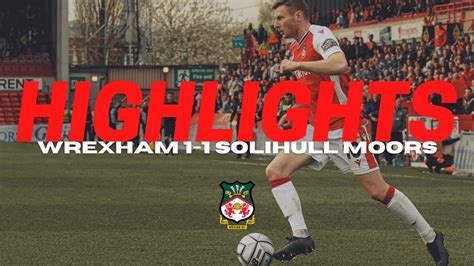 HIGHLIGHTS Wrexham 1 1 Solihull Moors YouTube