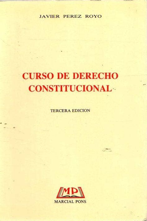 Curso De Derecho Constitucional De Perez Royo Javier 1996 Librería Anticuaria Astarloa