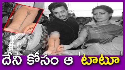 Tattoo On Akhil Akkineni Right Hand దేని కోసం ఆ టాటూ Tattoos Of