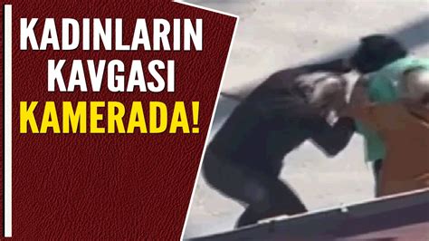 Kadinlarin Kavgasi Kamerada Youtube