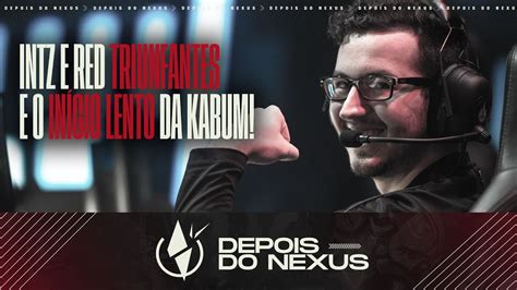 Intz E Red Triunfantes E O In Cio Lento Da Kabum Depois Do Nexus