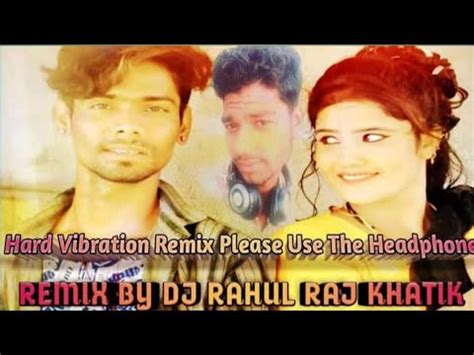 मर खटकन आवग सगर सज सलक Hard Vibration Mix Remixer Dj Rahul