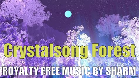 Sharm ~ Crystalsong Forest Royalty Free World Of Warcraft Song Youtube