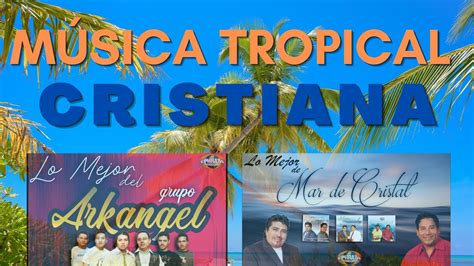 Cumbias Tropicales Alabanzas Cristianas Cantos Cristianos Youtube