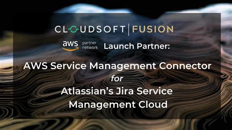 Were An AWS Launch Partner For AWS Service Management Connector For