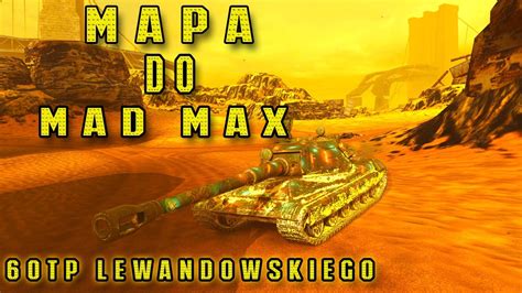 WOT BLITZ 60 TP LEWANDOWSKIEGO EM BURNING GAMES YouTube