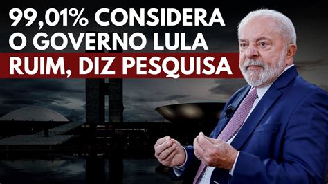 Pesquisa Aponta Que 99 01 Dos Brasileiros Considera O Governo Lula