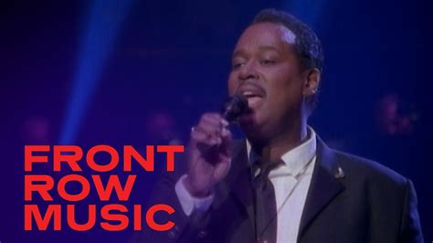 Here And Now Live Luther Vandross Always And Forever Front Row