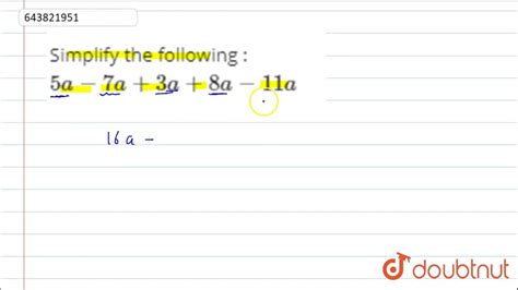 Simplify The Following 5a 7a 3a 8a 11 A 6 Operations On