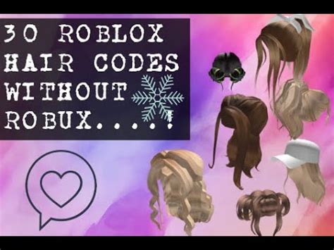 30 ROBLOX HAIR CODES WITHOUT ROBUX ROBLOX YouTube