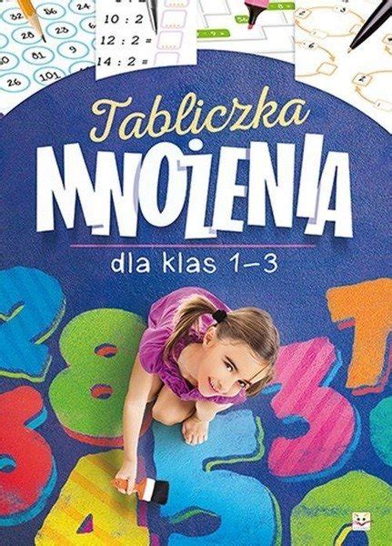 Matematyka Tabliczka Mno Enia Dla Klas Ksi Ki Dla Dzieci I