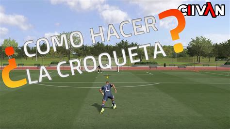 ¿cómo Se Hace La Croqueta En Fifa 22 Fifa 22 Regates Fáciles Y