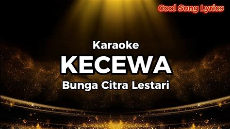 Kecewa Bunga Citra Lestari Karaoke YouTube