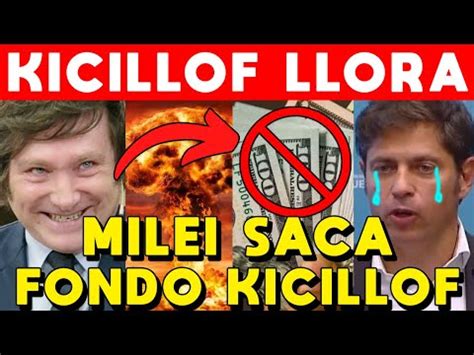 MILEI SACA FONDO A KICILLOF LLORA Y Se VA DOMADO Por MILEI A La CORTE