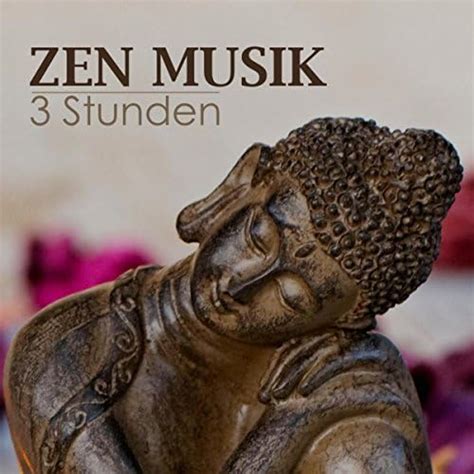 3 Stunden Zen Musik Ruhige Musik Zum Entspannen Und Meditieren Und