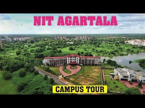 NIT Agartala Campus Tour Nit Agartala Review Nit Agartala Placement Nit