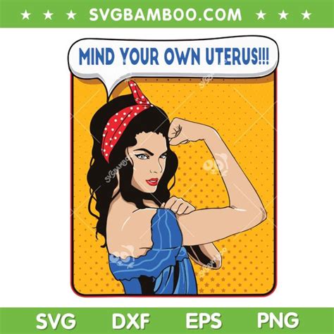 Strong Woman Mind Your Own Uterus SVG PNG