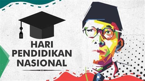 Sejarah Hari Ini Mei Hari Pendidikan Nasional Kenali Fatwa Ajaran