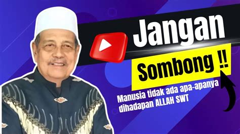 Pengajian Prof Dr Kh Abdul Ghofur Jangan Ada Rasa Sombong Youtube