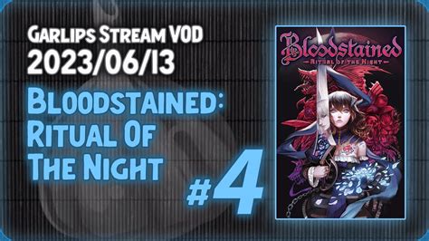 🧄☠️ Bloodstained『 1st Playthrough Part 4 』gremory Horror Show Youtube