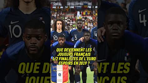 Que Deviennent Les Joueurs Fran Ais Demi Finalistes De Leuro Espoirs