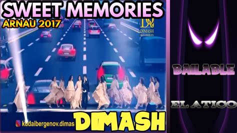 REACCION A DIMASH SWEET MEMORIES ARNAU 2017 YouTube