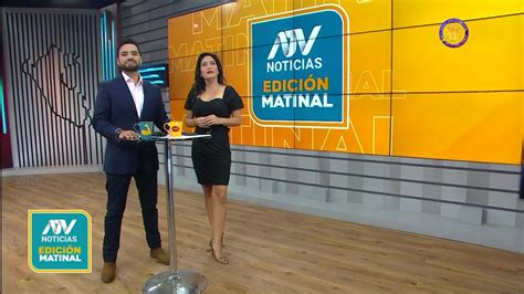 Atv Noticias Matinal Programa Del 13 De Junio Del 2023 Atv