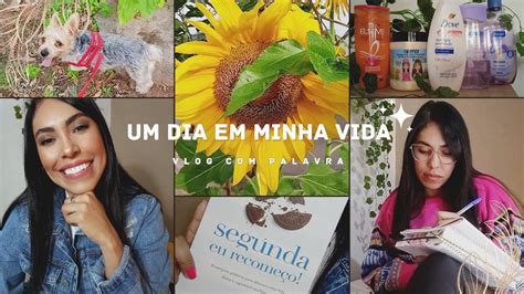 UM DIA EM MINHA VIDA L Vlog Palavra Auto Cuidado E Produtividade