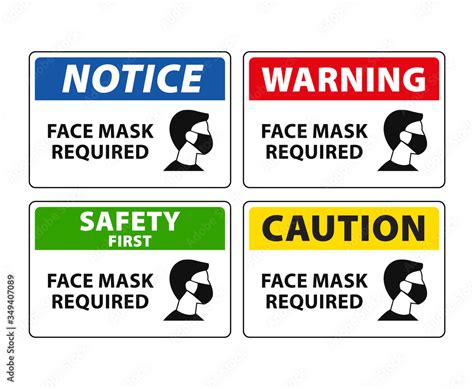 Set Of Face Mask Required Sign Labels With Notice Warning Safety First And Caution Text To