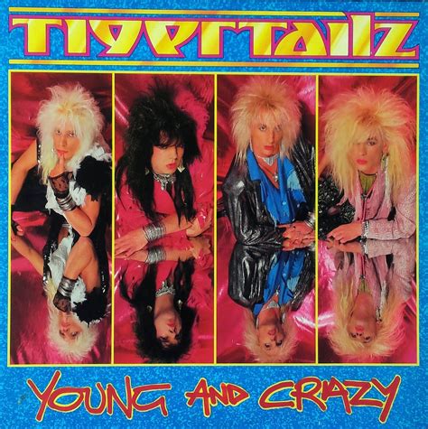 Young And Crazy — Tigertailz Lastfm