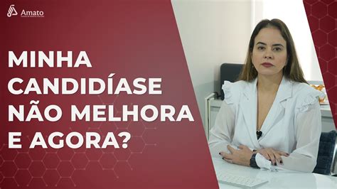 Tudo o que você precisa saber para melhorar a sua Candidíase YouTube