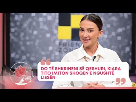 Do të shkriheni së qeshuri Kiara Tito imiton shoqen e ngushtë Liesën