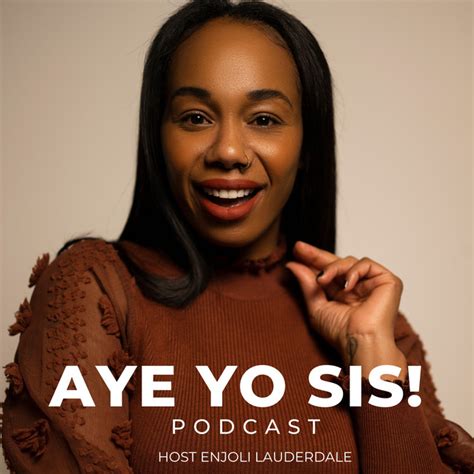 Aye Yo Sis Podcast Podcast On Spotify