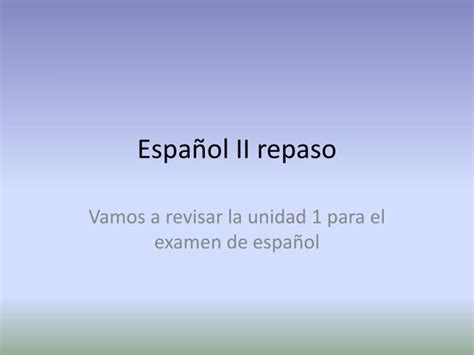 PPT Español II repaso PowerPoint Presentation free download ID 1916973