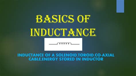 Electromagnetic Fields 9 Inductance Solenoidtoroidco Axial Cable