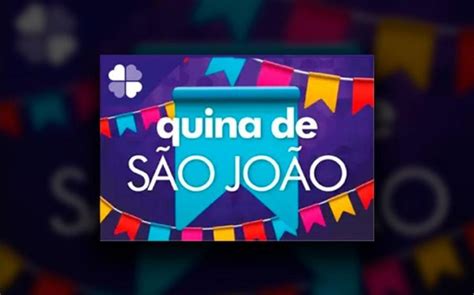 Quina de São João uma das loterias mais tradicionais do Brasil a um