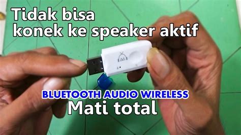 Memperbaiki Reciver Bluetooth Audio Wireless Yg Tidak Bisa Konek Di