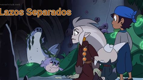 The Owl House Temporada 2 Episodio 1 Lazos Separados Reacción YouTube