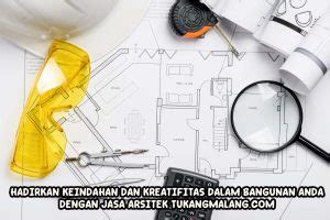 Arsitek Di Tukangmalang Menghadirkan Keindahan Dan Kreativitas