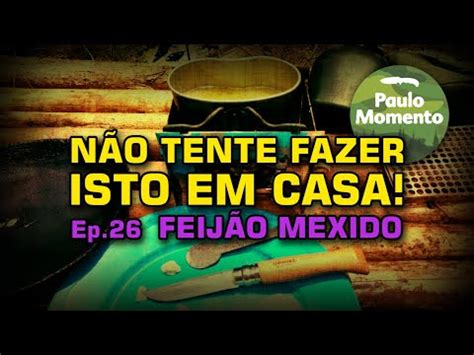 Imersão na Culinária Mateira Feijão Mexido Não Tente Fazer isto em