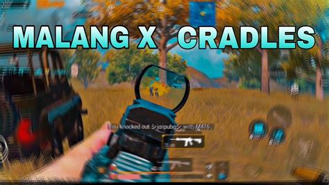 Malang X Cradles Pubg Montage Samsung A A A A J J J S S