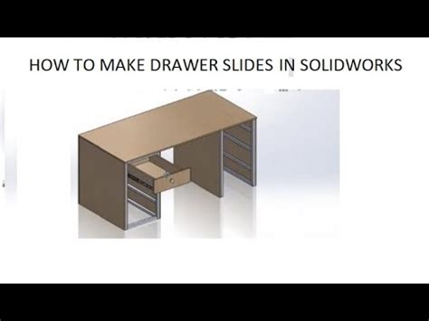 A Tutorial In How To Make Drawer Slides In Solidworks Youtube