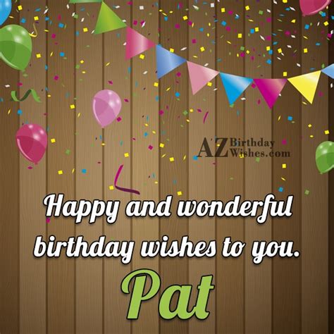 Happy Birthday Pat - AZBirthdayWishes.com