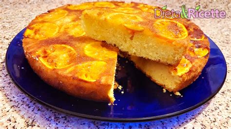 Torta Al Mandarino Rovesciata Ricetta Soffice E Gustosa