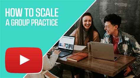 How To Scale A Group Practice How To Start Grow And Scale A Private Practice Practice Of